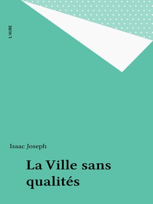 cover image of La Ville sans qualités